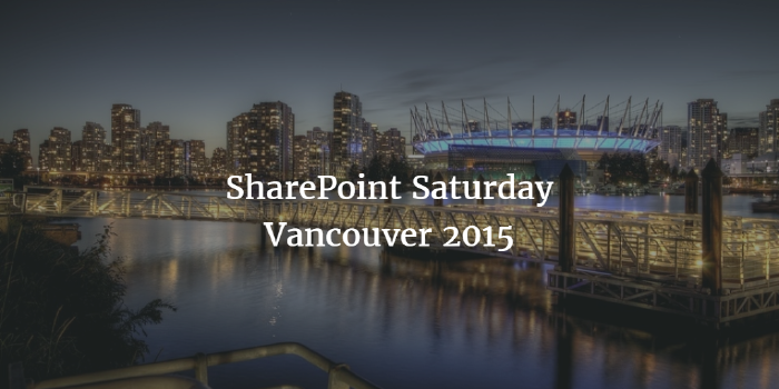 SharePoint Saturday Vancouver 2016